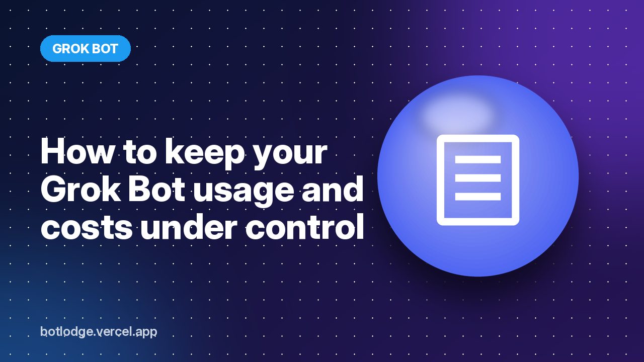 How to keep your Grok Bot usage and costs under control