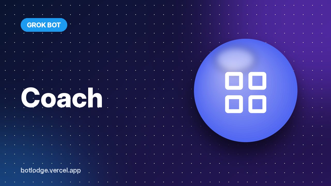 Coach: a step-by-step guide for new Grok Bot users