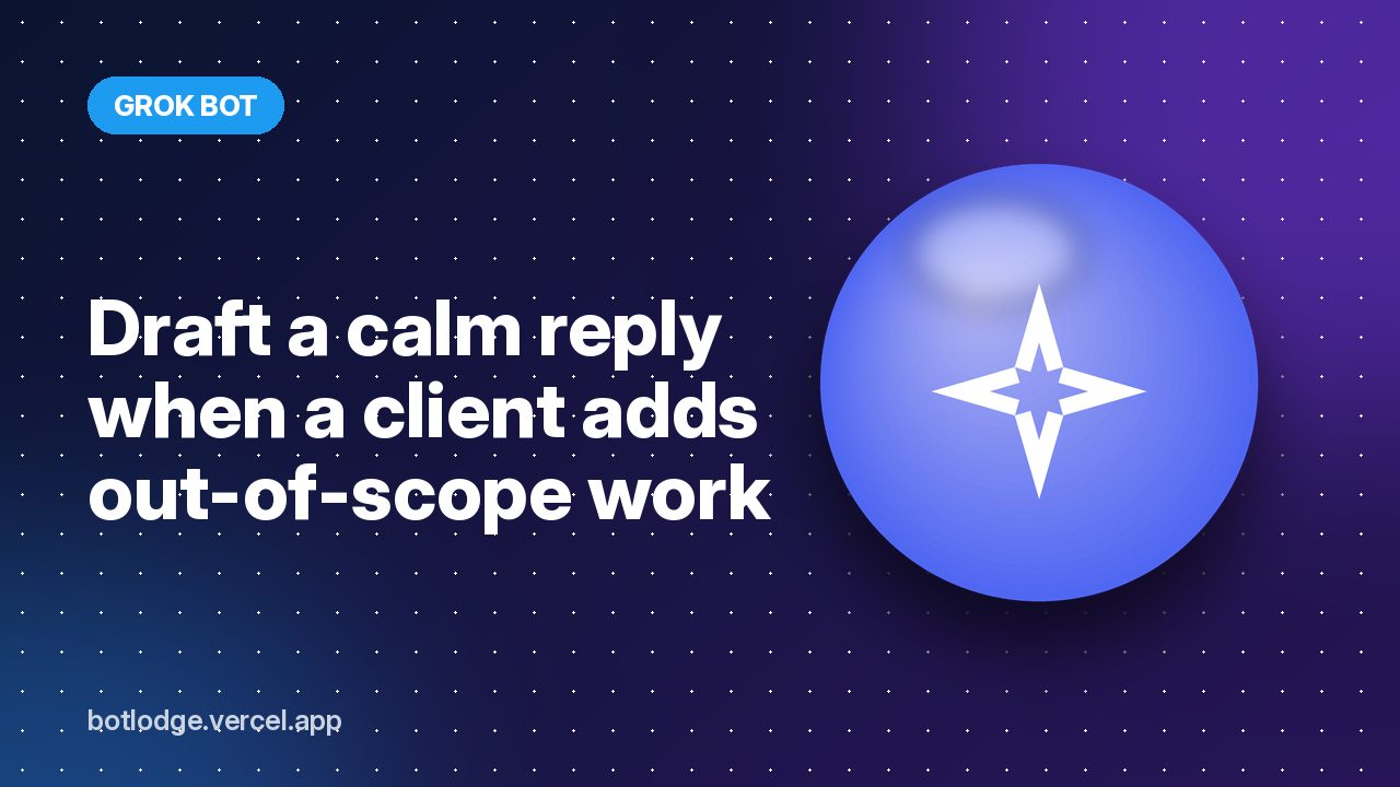 Draft a calm reply when a client adds out-of-scope work