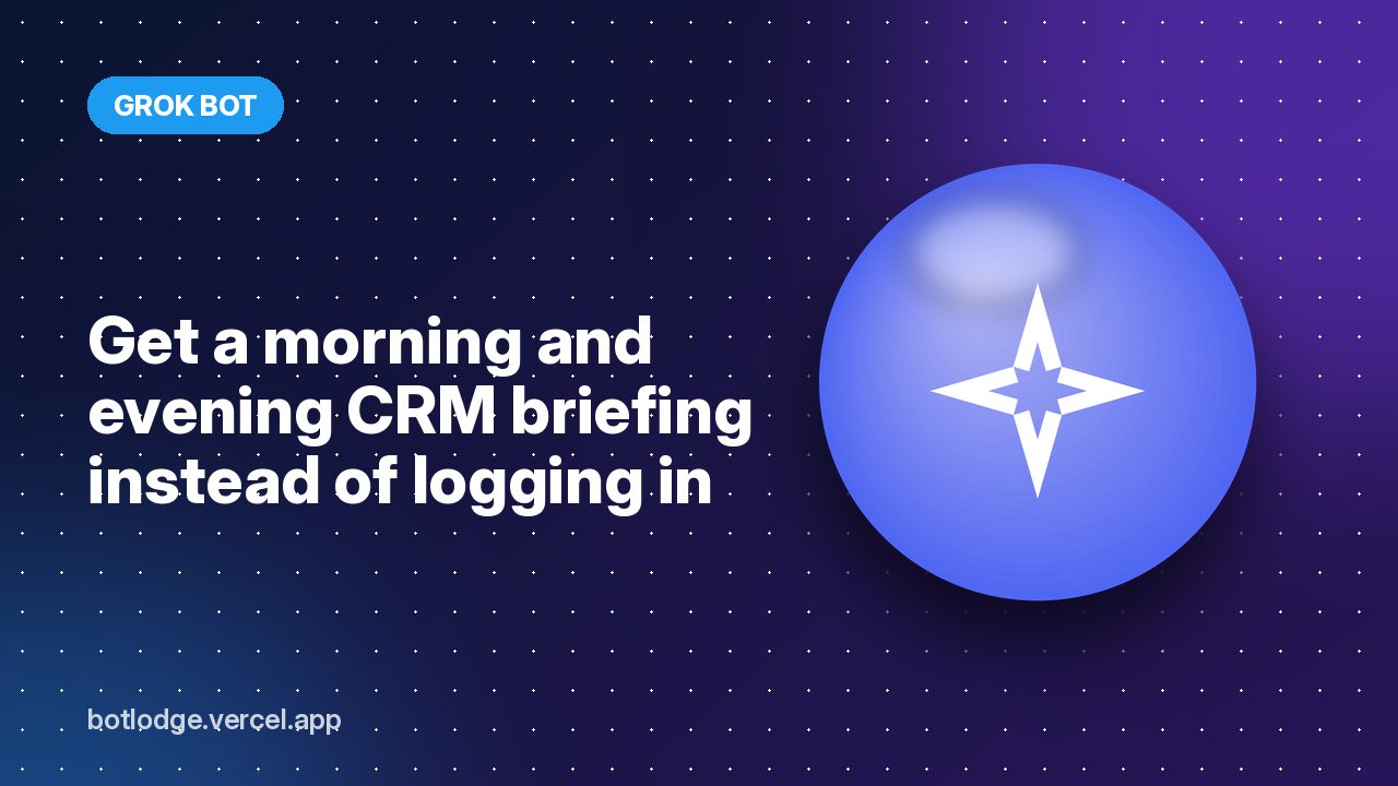 Get a morning and evening CRM briefing instead of logging in