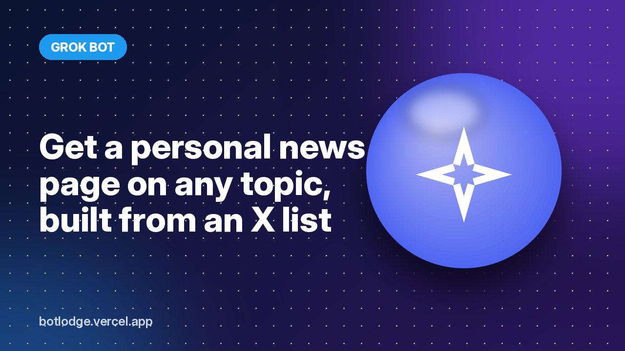 Get a personal news page on any topic, built from an X list