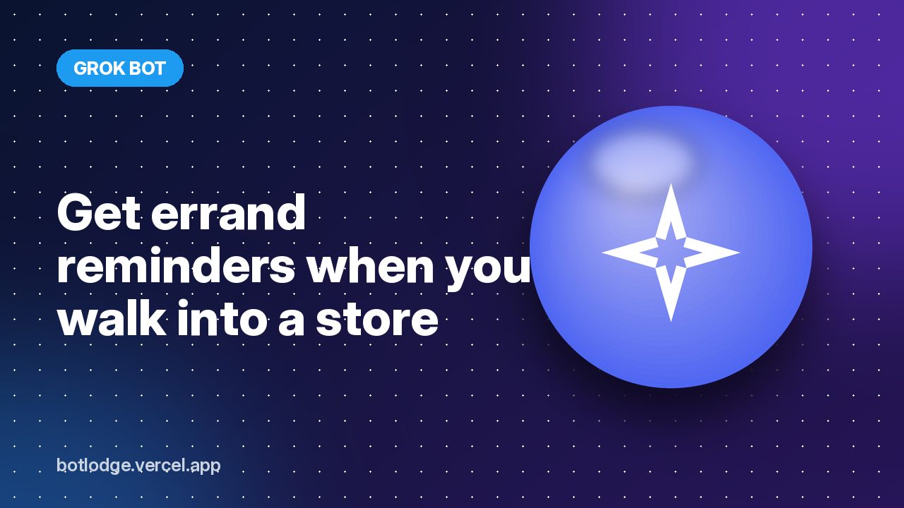 Get errand reminders when you walk into a store