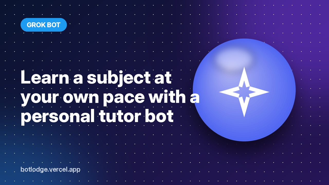 Learn a subject at your own pace with a personal tutor bot