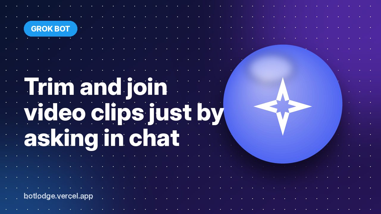 Trim and join video clips just by asking in chat