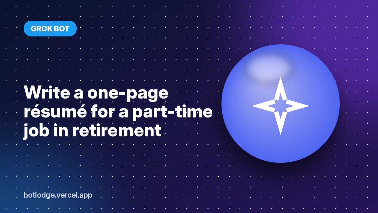 Write a one-page résumé for a part-time job in retirement
